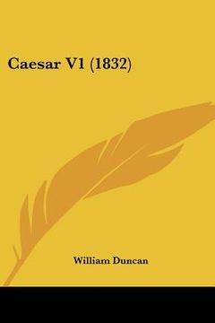 portada caesar v1 (1832) (en Inglés)