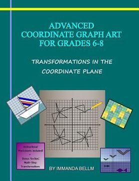 portada Advanced Coordinate Graph Art for Grades 6-8: Transformations in the Coordinate Plane (en Inglés)