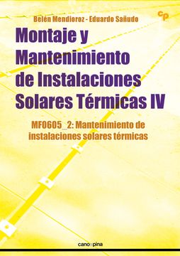 portada Montaje y Mantenimiento de Instalaciones Solares Térmicas iv: Mf0605_2 Mantenimiento de Instalaciones Solares Térmicas
