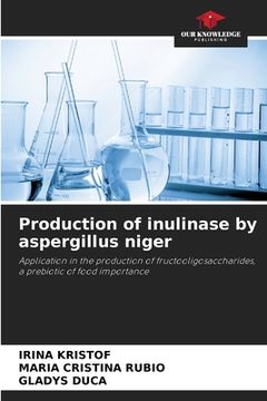 portada Production of inulinase by aspergillus niger (en Inglés)