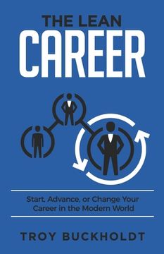 portada The Lean Career: Start, Advance, or Change Your Career in the Modern World (en Inglés)