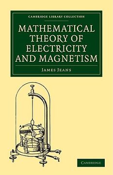 portada Mathematical Theory of Electricity and Magnetism 5th Edition Paperback (Cambridge Library Collection - Physical Sciences) (in English)