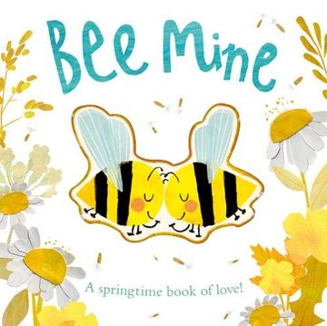 portada Bee Mine. A Springtime Book of Love 