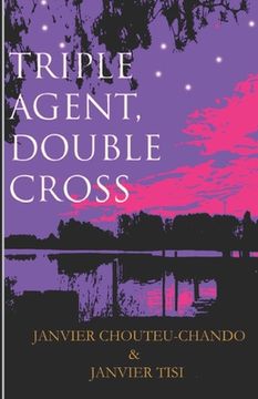 portada Triple Agent, Double Cross (in English)