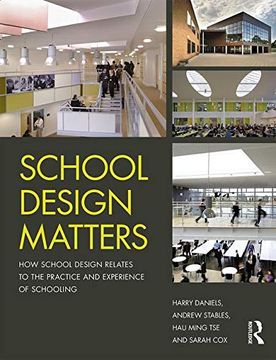 portada School Design Matters: How School Design Relates to the Practice and Experience of Schooling (in English)