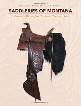 portada Saddleries of Montana: Montanaas Makers From Territorial Times to 1940 (in English)