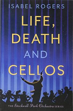portada Life, Death and Cellos (The Stockwell Park Orchestra Series) (en Inglés)