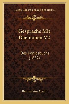 portada Gesprache Mit Daemonen V2: Des Konigsbuchs (1852) (en Alemán)