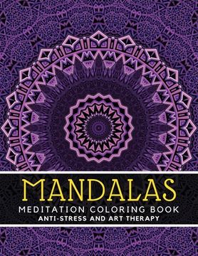portada Mandala Meditation Coloring Book: Anti-Stress Coloring Book For Adults Relaxation Dim 8.5 x 11 (en Inglés)