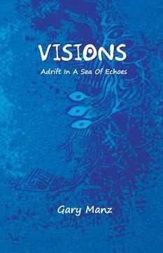portada Visions: Adrift In A Sea Of Echoes (en Inglés)