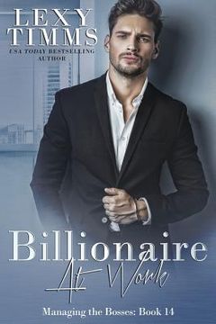 portada Billionaire at Work: Billionaire Workplace Steamy Romance (en Inglés)