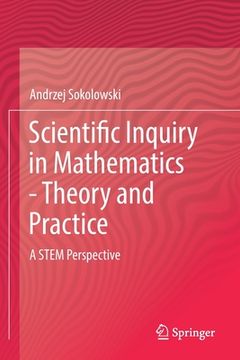portada Scientific Inquiry in Mathematics - Theory and Practice: A Stem Perspective (en Inglés)