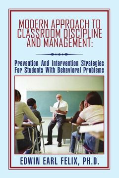 portada Modern Approach to Classroom Discipline and Management: Prevention and Intervention Strategies for Students With Behavioral Problems (en Inglés)