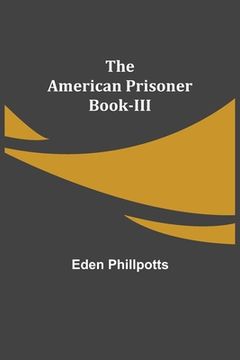 portada The American Prisoner Book-III (en Inglés)