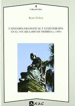portada Categoría gramatical y lexicografía en el Vocabulario de Nebrija (c.1495). (Yuso) (in Spanish)