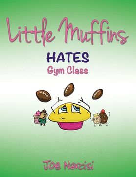 portada Little Muffins: Hates Gym Class (in English)