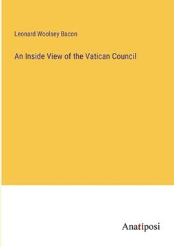 portada An Inside View of the Vatican Council 