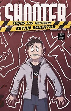 Shooter. Todos los Youtubers Están Muertos (Jóvenes Influencers)