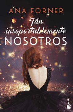 portada Tan Insoportablemente Nosotros. Tan tú, tan Nosotros, 2: Serie tan tú, tan Nosotros, 2 (Erótica) (in Spanish)
