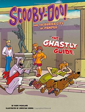 Libro Scooby-Doo! and the Buried City of Pompeii: The Ghastly Guide