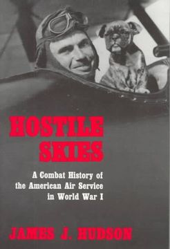 portada Hostile Skies: A Combat History of the American air Service in World war i 