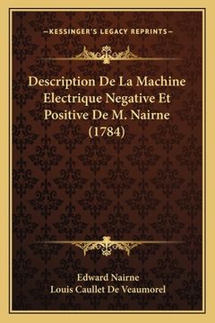 portada Description De La Machine Electrique Negative Et Positive De M. Nairne (1784) (in French)