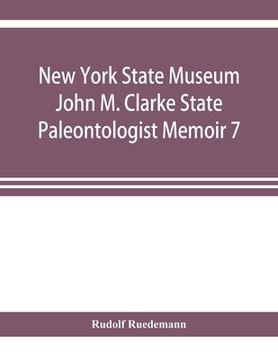 portada New York State Museum John M. Clarke State Paleontologist Memoir 7 Graptolites of New York Part 1 Graptolites of the Lower Beds (en Inglés)