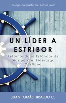 portada Un Líder a Estribor: Retornando al Estándar de Dios Para el Liderazgo Cristiano (in Spanish)