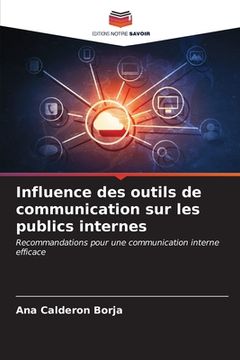 portada Influence des outils de communication sur les publics internes (en Francés)