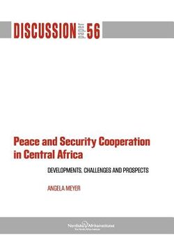 portada peace and security cooperation in central africa. developments, challenges and prospects (in English)