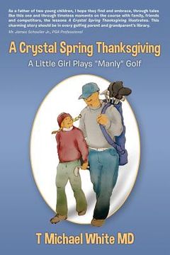 portada A Crystal Spring Thanksgiving: A Little Girl Plays "Manly" Golf (en Inglés)