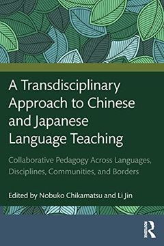 portada A Transdisciplinary Approach to Chinese and Japanese Language Teaching (en Inglés)