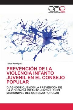 portada Prevención de la Violencia Infanto Juvenil en el Consejo Popular: Diagnostiquemos la Prevencón de la Violencia Infanto Juvenil en el Micronivel del Consejo Popular