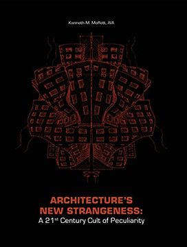 portada Architecture'S new Strangeness: A 21St Century Cult of Peculiarity (en Inglés)