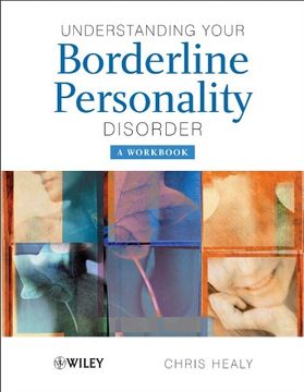 portada Understanding Your Borderline Personality Disorder: A Workbook (The Wiley Series in Psychoeducation) (en Inglés)
