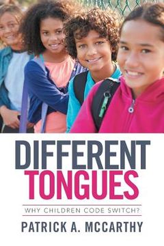 portada Different Tongues: Why Children Code Switch? (in English)