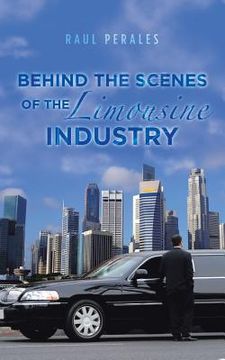 portada Behind the Scenes of the Limousine Industry (en Inglés)