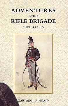 portada adventures in the rifle brigade, in the peninsula, france, and the netherlands from 1809 - 1815 (en Inglés)