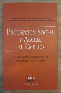 portada Proteccion Social y Acceso al Empleo: Un Estudio de los Perceptor es de Prestaciones por Desempleo