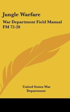 portada jungle warfare: war department field manual fm 72-20 (in English)