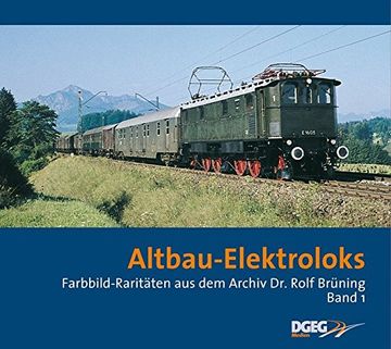 portada Altbau-Elektroloks: Farbbild-Raritäten aus dem Archiv Dr. Rolf Brünning. Band 1 (en Alemán)