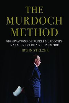 portada The Murdoch Method: Observations on Rupert Murdoch's Management of a Media Empire