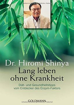 portada Lang Leben Ohne Krankheit: Diät und Gesundheitstipps vom Entdecker des Enzym-Faktors (in German)