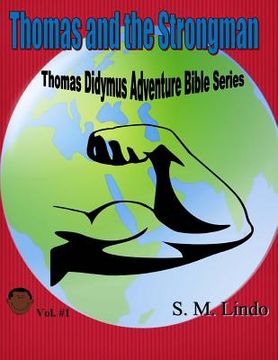 portada Thomas and the Strongman: Thomas Didymus Adventure Bible Series (en Inglés)