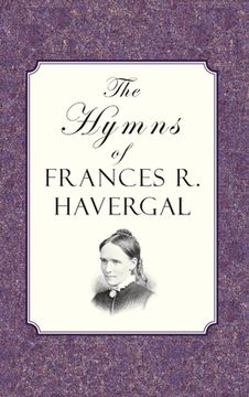 portada The Hymns of Frances Ridley Havergal (in English)