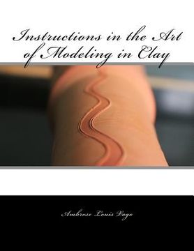 portada Instructions in the Art of Modeling in Clay (en Inglés)