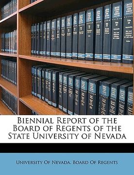 portada biennial report of the board of regents of the state university of nevada