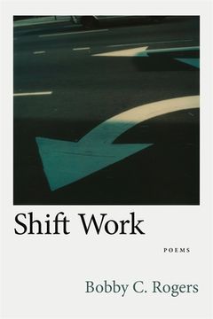 portada Shift Work: Poems (Southern Messenger Poets) (in English)
