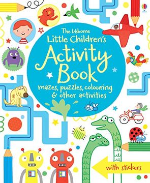 portada The Usborne Little Children's Activity Book: Mazes, Puzzles and Colouring