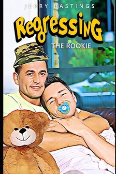 portada Regressing the Rookie: A Military Gay Age Play Instalove Romance (en Inglés)